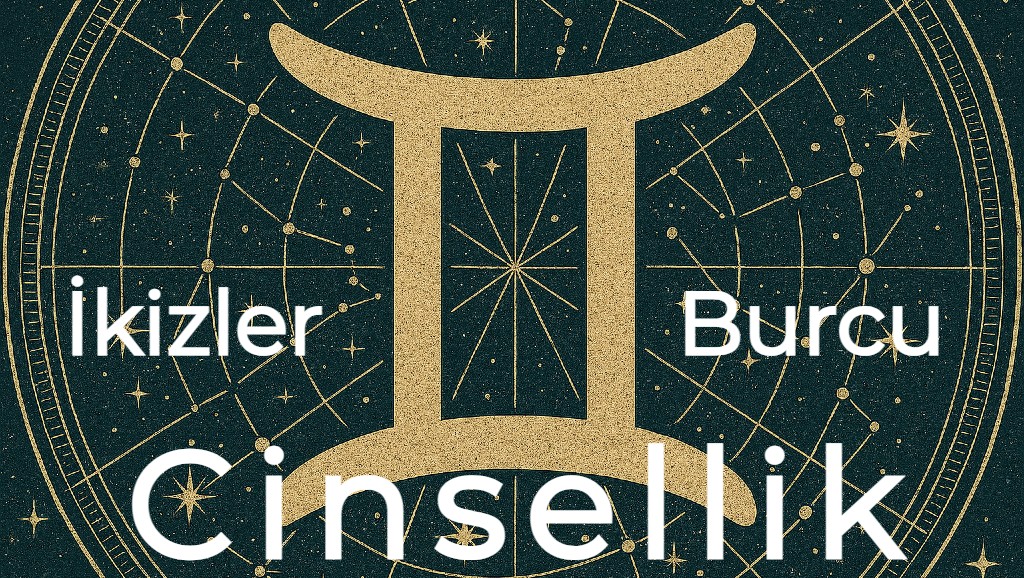 İkizler Burcu Cinselliği – Astrolojik Sembol ve Yıldız Haritası